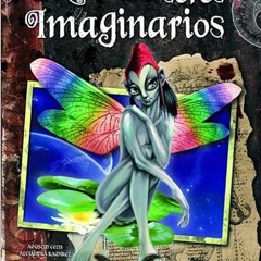 [Free] KINDLE 🖋️ El Libro de los Seres Imaginarios (Spanish Edition) by  Alejandra R