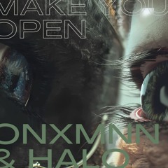 ONIXMANN & HALO - MAKE YOU OPEN
