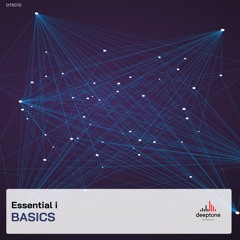 PREMIERE: Essential I "Basics" [Deeptone Recordings]