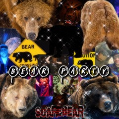 ScareBear - Bear Party