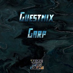 Time Has Come Guestmix 2 - Garp