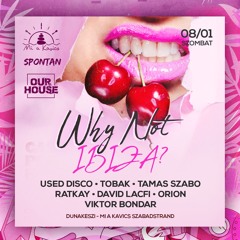 TOBAK b2b DAVID LACFI@Why not IBIZA /Mi a kavics/ 2020.08.01