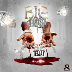 Teejay - Big Drip (Raw)