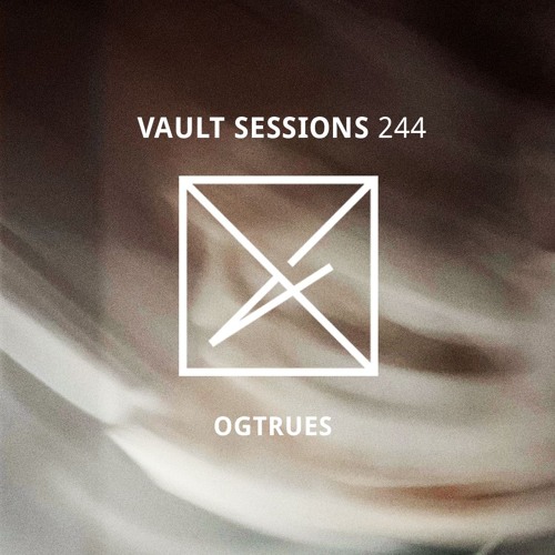 Vault Sessions #244 - ogtrues