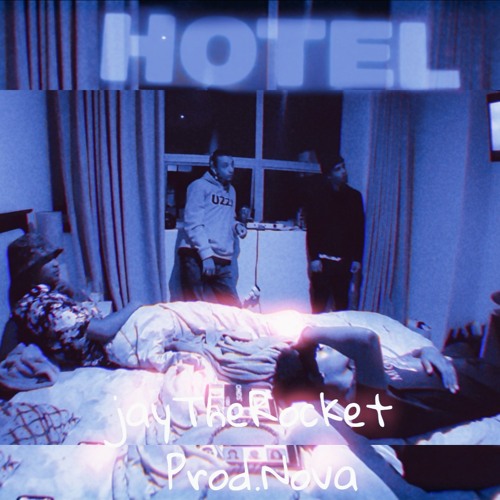 Hotel - JayTheRocket (Prod.Nova)