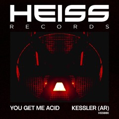 Kessler (AR) - You Get me Acid