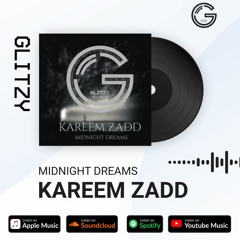Kareem Zadd - Midnight Dreams - [OriginalMix] (Glitzy Records)