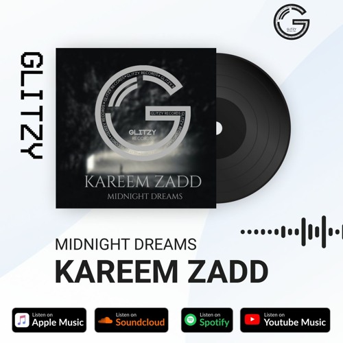 Kareem Zadd - Midnight Dreams - [OriginalMix] (Glitzy Records)