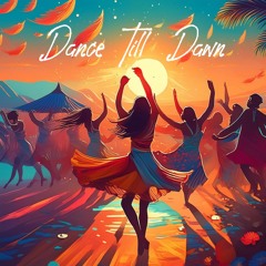 Dance Till Dawn (On Spotify Now)