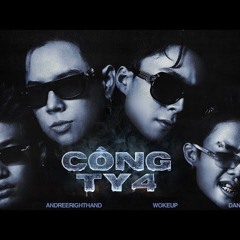 Andree Right Hand-Công Ty 4 ft. Teuyoungboy,Dangrangto,Wokeup