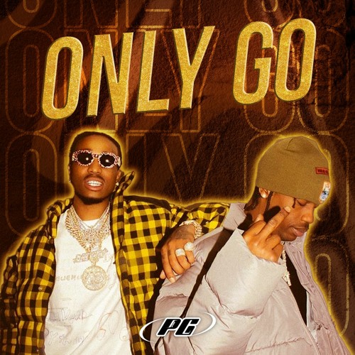 Travis Scott X Quavo - Only Go (REMIX)