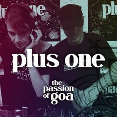 LIVESTREAM > PLUS ONE @ The Passion Of Goa ep011 - 11.9.2020 - Electronic Dance TV Studio