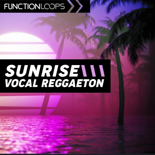 Function Loops Sunrise Vocal Reggaeton MULTiFORMAT-FLARE