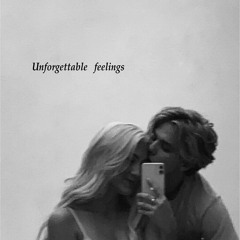 Unforgettable feelings