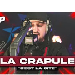 [EXCLU] La Crapule - C'est La Cité