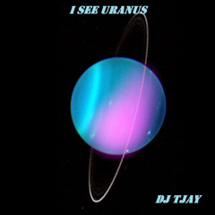 DJ TJay- Planetazma - I See Uranus