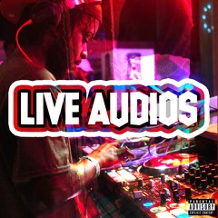 LIVE AUDIOS