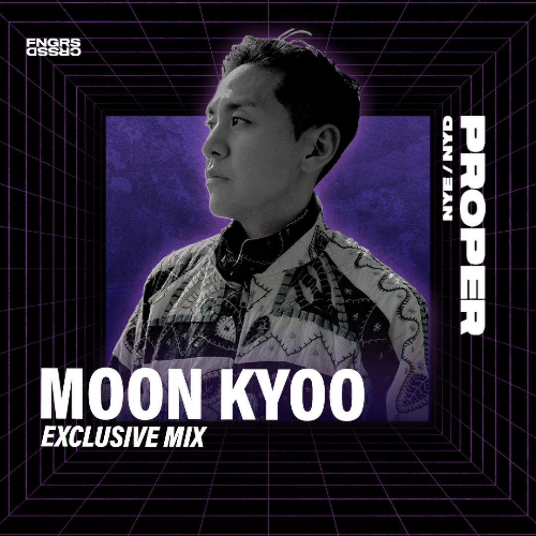 Stream Proper NYE/NYD 24 Exclusive Mix: Moon Kyoo by FNGRS CRSSD ...
