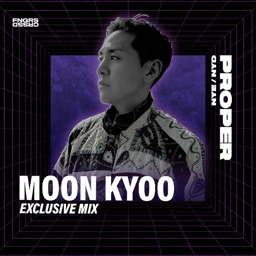 Proper NYE/NYD 24 Exclusive Mix: Moon Kyoo