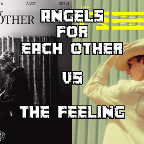 Martin Garrix & Arijit Singh vs Lost Frequencies - Angels For Each Other vs The Feeling (Arpit Mashup)
