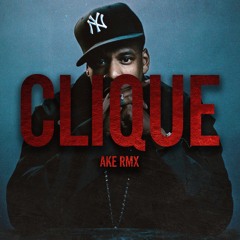 Jay-Z - Clique (AKE RMX)