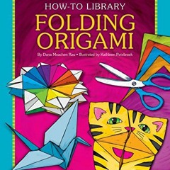 [VIEW] KINDLE PDF EBOOK EPUB Folding Origami (How-to Library) by  Dana Meachen Rau &