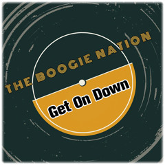 Get On Down (SoundCloudMix) - The Boogie Nation