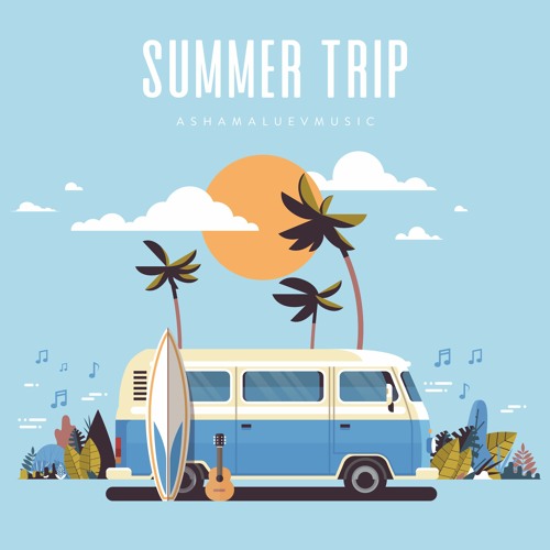 Stream Summer Trip - Upbeat Background Music / Travel Pop Music Instrumental  (FREE DOWNLOAD) by AShamaluevMusic | Listen online for free on SoundCloud