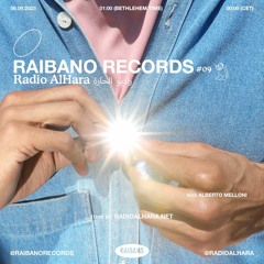 Raibano Records x Radio AlHara - #09 - 08.09.23