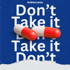 Don't Take It (Tylenol)