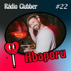 Rádio Clubber #22 - Abaporu