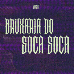 dj vini sx - Bruxaria do soca soca