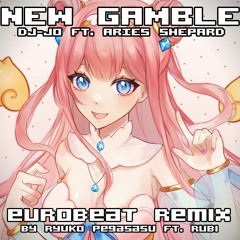 New Gamble (Eurobeat Remix) ft. Rubi