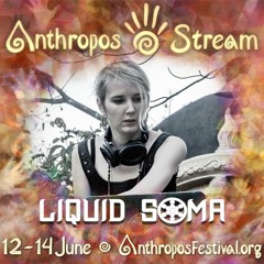 Liquid Soma @Anthropos Stream 12020