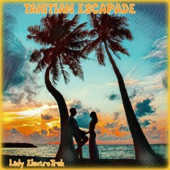 Tahitian Escapade