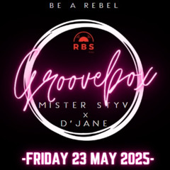 # 13 Groovebox 23052025 MISTER STYV x D'JANE