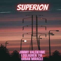 Superion ft. losLAUREN 718 & Urban Miracle