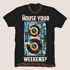 House Your Weekend #163