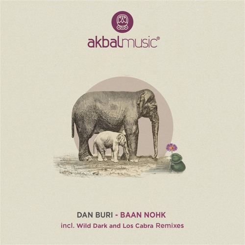 Dan Buri - Baan Nohk [Akbal Music]