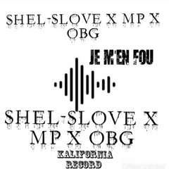Shels-Love_-_ Je m'en fou_-_ ( feat MP x OBG