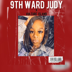 9th Ward Judy X Vulture Island