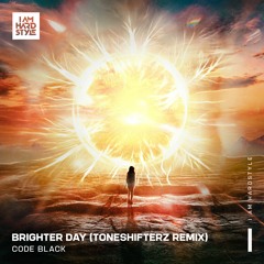Code Black - Brighter Day (Toneshifterz Remix)