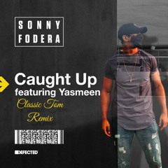 Sonny Fodera-Caught Up (Classic Tom Remix)