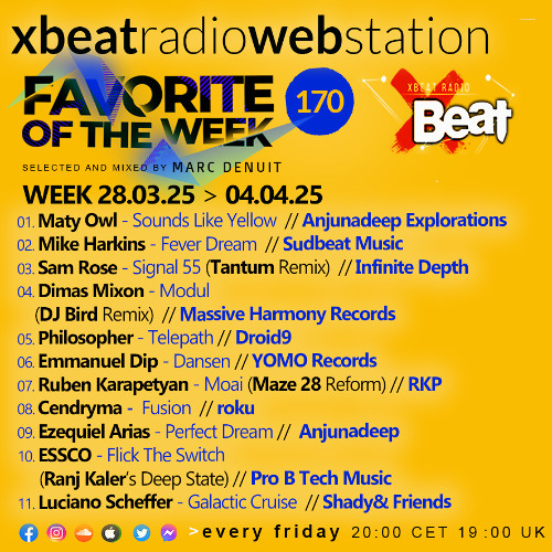 Marc Denuit // Favorite of The Week Podcast Week 28.03.25-04.04.25 Xbeat Radio