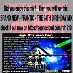 FRANTIC - THE 20TH BIRTHDAY - MIXED BY RAF