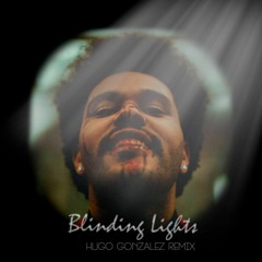 THE WKND - BLINDING LIGHTS (HUGO GONZALEZ REMIX)