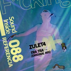 Zulet4 . TRA TRA (Original Mix)