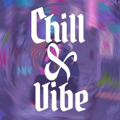 ☁ CHiLL & ViBE ☁