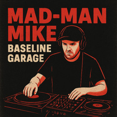 Mad-Man Mike - Bassline Mix 1