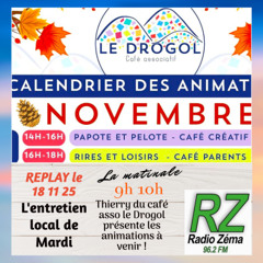 L'entretien local du jour (18 11 25) - Thierry du café asso le Drogol bilan et animations
